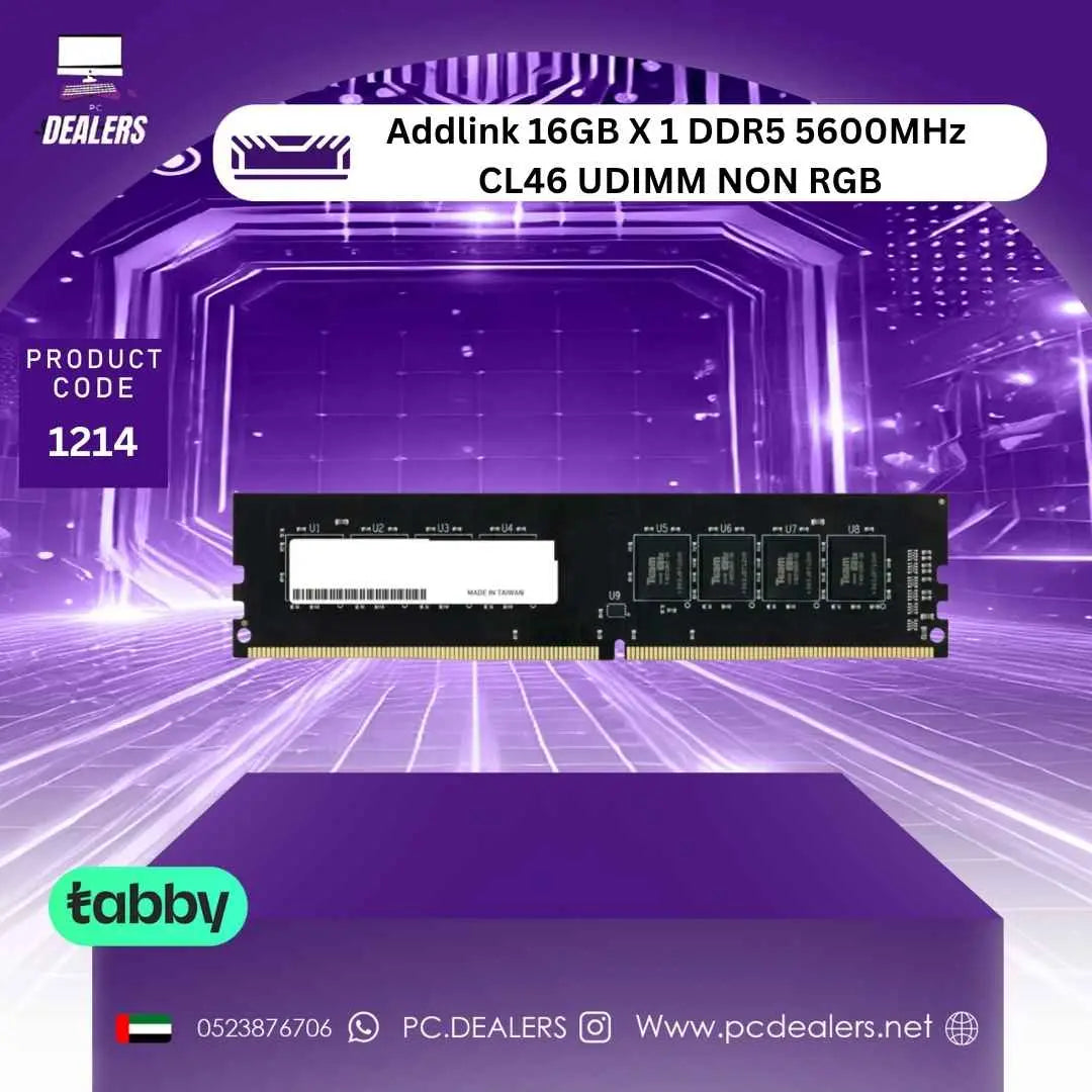 Addlink 16GB X 1 DDR5 5600MHz
CL46 UDIMM NON RGB